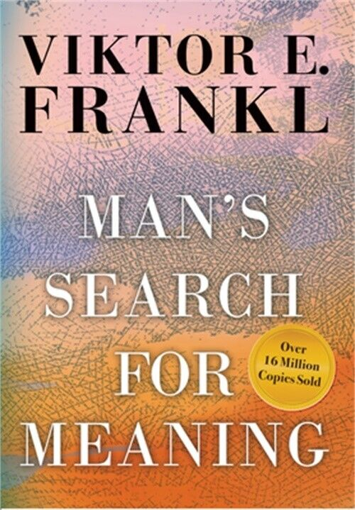 Discovering Meaning in Adversity: Lessons from Viktor Frankl’s ‘Man’s ...